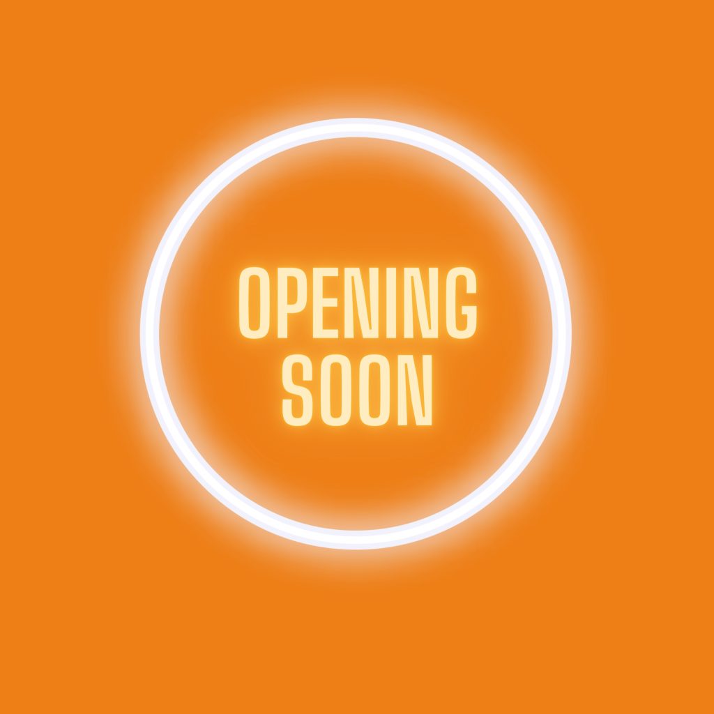Opening Soon!
